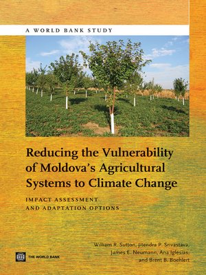 cover image of Reducing the Vulnerability of Moldova's Agricultural Systems to Climate Change